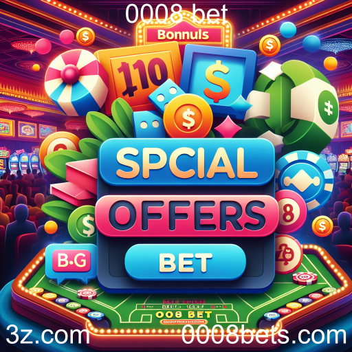 Explorando as Ofertas Especiais no 0008 Bet: Oportunidades Imperdíveis